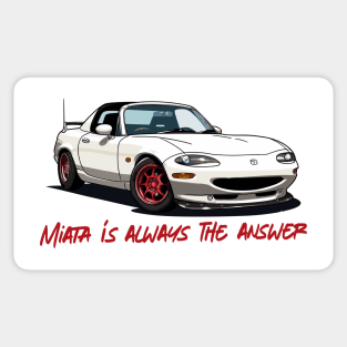 Miata Is Always The Answer Sticker